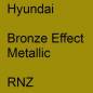 Preview: Hyundai, Bronze Effect Metallic, RNZ.